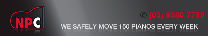 NPC: We safely move 150 pianos every week. (03) 9580 7788